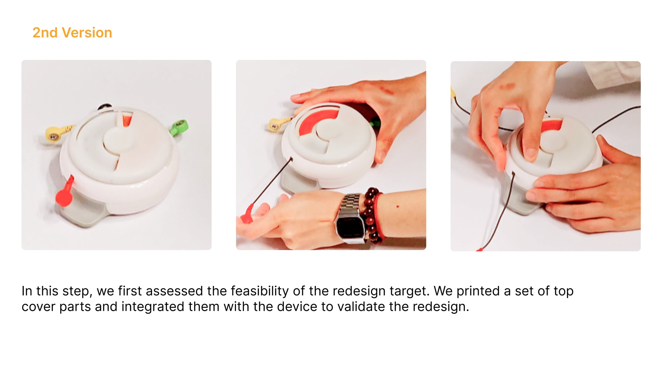 Second version: 3D-printed top cover parts fitted to the real device and handled in testing