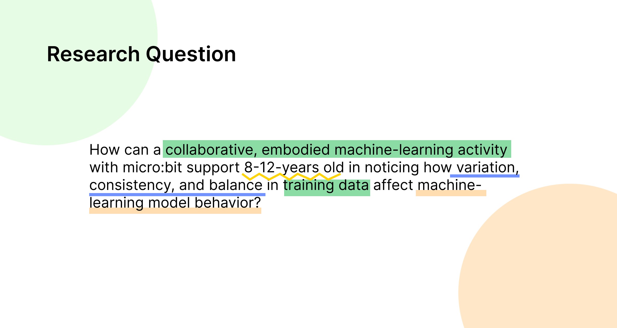 Research question: how can a collaborative, embodied machine-learning activity with micro:bit support 8 to 12 year olds in noticing how variation, consistency and balance in training data affect machine-learning model behaviour?